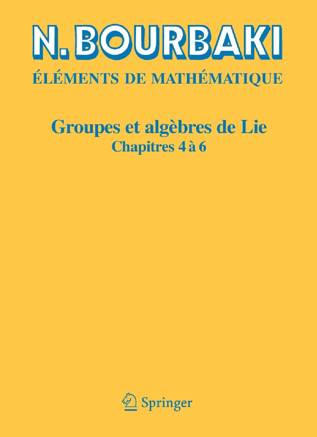 Groupes et algèbres de Lie Chapitres 4, 5 et 6